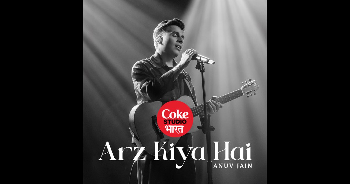 Arz Kiya Hai – Coke Studio Bharat